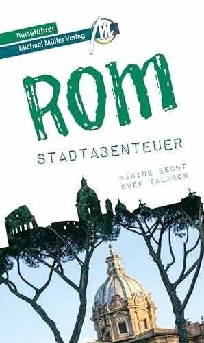 Talaron, Sven Rom - Stadtabenteuer Reiseführer Michael Müller Verlag: 33 Stadtabenteuer zum Selbsterleben (MM-Abenteuer)