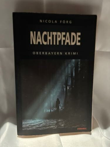 Förg, Nicola Nachtpfade (Oberbayern Krimi)
