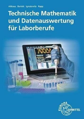 Rapp, Holger Technische Mathematik und Datenauswertung für Laborberufe