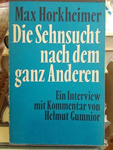 Max Horkheimer Die Sehnsucht nach dem ganz Anderen