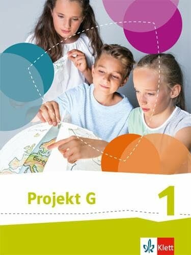 Projekt G Gesellschaftslehre, Gesellschaft und Politik 1. Ausgabe Niedersachsen, Bremen: Schulbuch Klasse 5/6 (Projekt G Gesellschaftslehre, ... Ausgabe für Niedersachsen und Bremen ab 2015)