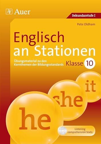 Oldham, Pete Englisch an Stationen 10: Übungsmaterial zu den Kernthemen der Bildungsstandards, Klasse 10 (Stationentraining Sekundarstufe Englisch)
