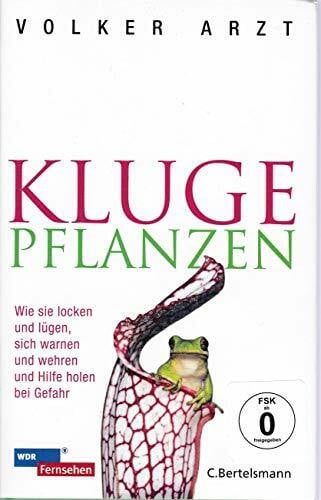 Arzt, Volker Kluge Pflanzen: Wie sie locken und lügen, sich warnen und wehren und Hilfe holen bei Gefahr