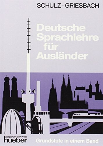 Schulz, Dora Deutsche Sprachlehre für Ausländer, Grundstufe in 1 Bd., Lehrbuch (Deutsche Sprachlehre Fur Auslander - One-Volume Edition - Level 2)
