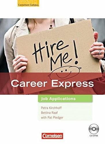 Raaf, Bettina Career Express - Job Applications / B2 - Kursbuch mit CD-Extra: CD-ROM und CD auf einem Datenträger: Niveau B2