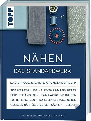 Kühnle, Jutta Nähen - Das Standardwerk: Mit vielen aktuellen Trend- und Spezialtechniken, über 1100 Abbildungen und 130 Minuten Online-Videos