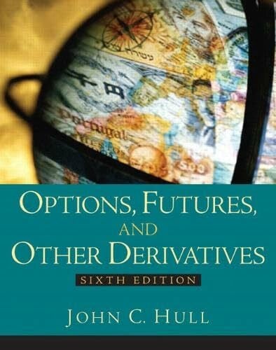 Hull, John C. Options, Futures and Other Derivatives: United States Edition