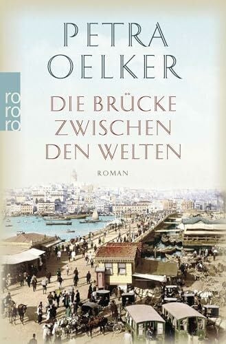 Oelker, Petra Die Brücke zwischen den Welten: Roman