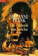 Frank, Suzanne Die Hüterin von Jericho: Roman