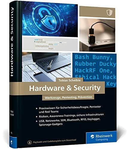 Scheible, Tobias Hardware u. Security: Werkzeuge, Pentesting, Prävention. So beugen Sie Hacking-Angriffen und Sicherheitslücken vor