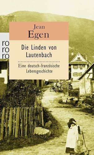 Benni, Claude-Gérard Die Linden von Lautenbach: Eine deutsch-französische Lebensgeschichte