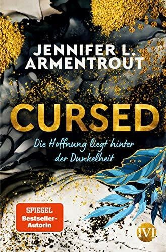 Armentrout, Jennifer L. Cursed – Die Hoffnung liegt hinter der Dunkelheit: Romantische Urban Fantasy für Jugendliche