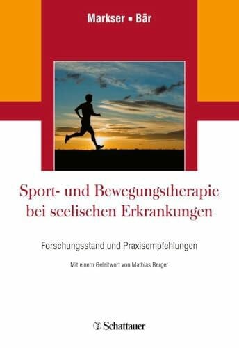 Berger, Mathias Sport- und Bewegungstherapie bei seelischen Erkrankungen