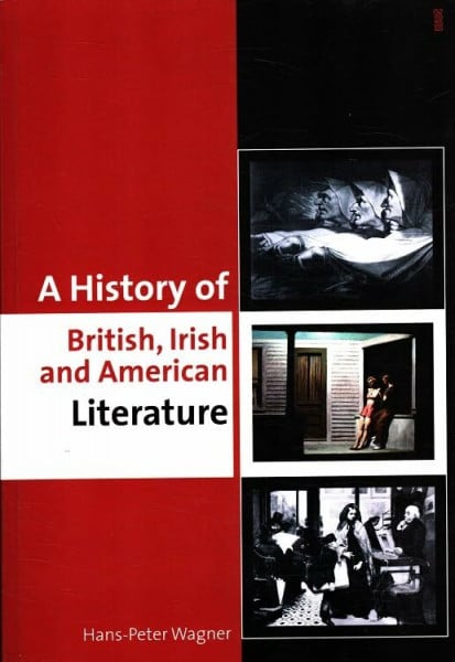 Wagner, Hans P A History of British, Irish and American Literature