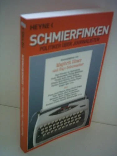 Schumacher, Hajo Schmierfinken: Politiker über Journalisten