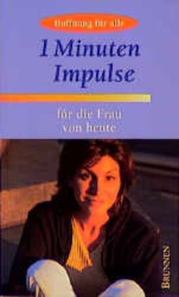 1-Minuten-Impulse für die Frau von heute: Hoffnung für alle