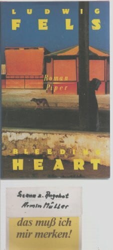 Fels, Ludwig Bleeding Heart: Roman