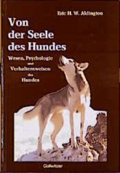 Gollwitzer, Rüdiger Von der Seele des Hundes: Wesen, Psychologie und Verhaltensweisen