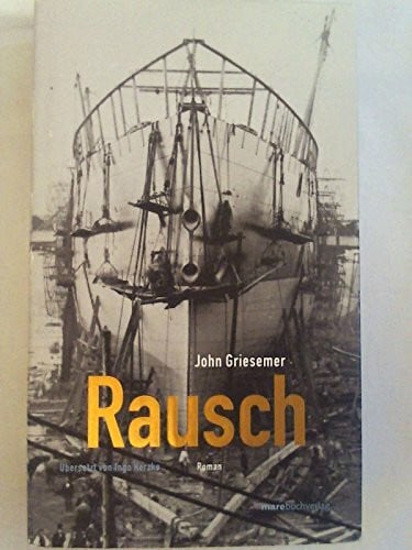 Griesemer, John Rausch: Roman