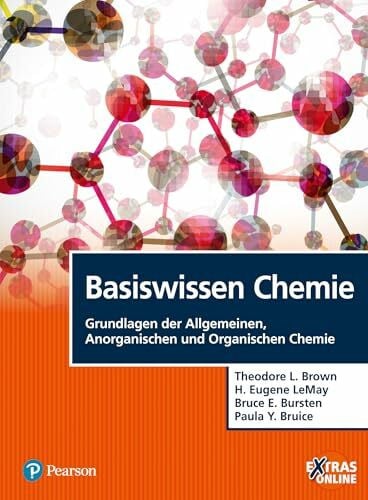 Bruice, Paula Yurkanis Basiswissen Chemie: Grundlagen der Allgemeinen, Anorganischen und Organischen Chemie (Pearson Studium - Chemie)