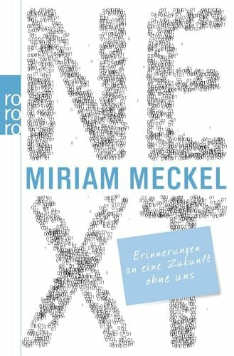 Meckel, Miriam NEXT: Erinnerungen an eine Zukunft ohne uns