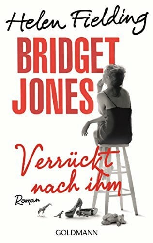 Ingendaay, Marcus Bridget Jones - Verrückt nach ihm: Roman: Roman. Deutsche Erstausgabe (Die Bridget Jones-Serie, Band 4)
