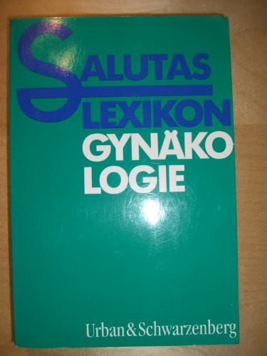 Lexikon-Redaktion, Urban & Schwarzenberg Salutas Lexikon Gynäkologie