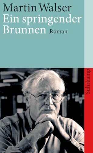 Walser, Martin Ein springender Brunnen: Roman