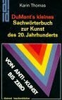 Thomas, Karin DuMont Taschenbücher, Nr.6, DuMont's kleines Sachwörterbuch zur Kunst des 20. Jahrhunderts