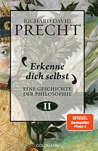 Precht, Richard David Erkenne dich selbst: Geschichte der Philosophie 2