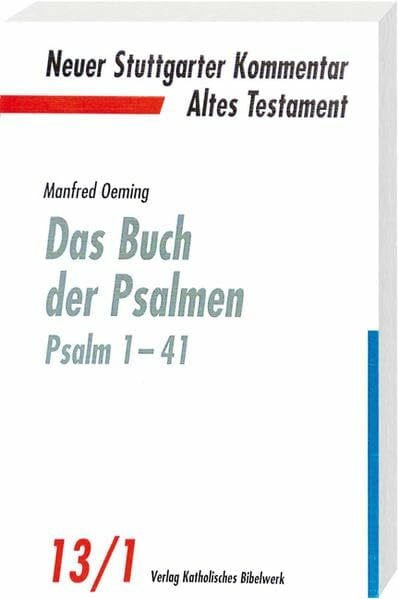 Oeming, Manfred Neuer Stuttgarter Kommentar, Altes Testament, Bd.13/1, Das Buch der Psalmen, Psalm 1-41 (NSK-AT)