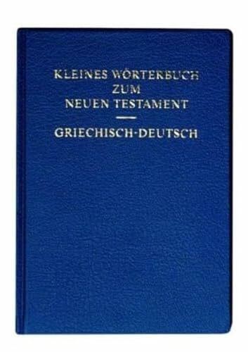 Rudolf Kassühlke Kleines Wörterbuch zum Neuen Testament: Griechisch-Deutsch