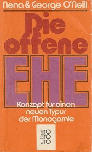 Linke, Evelyn Die offene Ehe: Konzept für einen neuen Typus der Monogamie