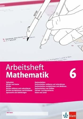 Böhmer, Johann Peter Arbeitsheft Mathematik 6. Teilbarkeit, Winkel und Kreise, Brüche, Symmetrie und Abbildungen, Dezimalzahlen und Größen, Flächen- und Rauminhalte, Daten ... 6 (Arbeitsheft Mathematik. Ausgabe ab 2020)