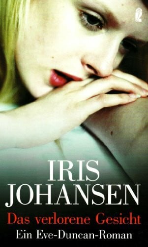 Johansen, Iris Das verlorene Gesicht (Ullstein Belletristik)