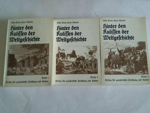 Lützeler, Felix F Hinter den Kulissen der Weltgeschichte