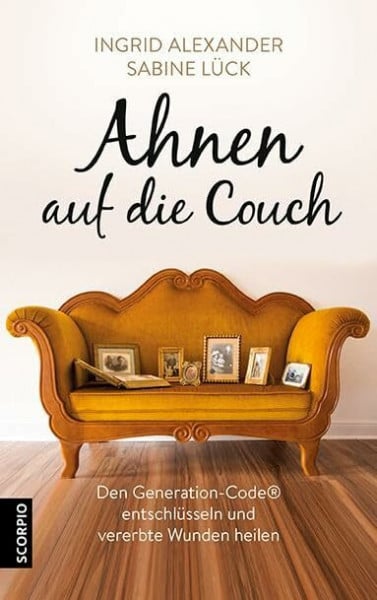 Lück, Sabine Ahnen auf die Couch: Den Generation-Code® entschlüsseln und vererbte Wunden heilen