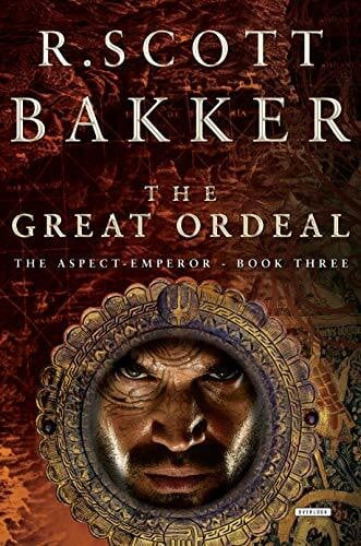 Bakker, R. Scott The Great Ordeal, Book Three
