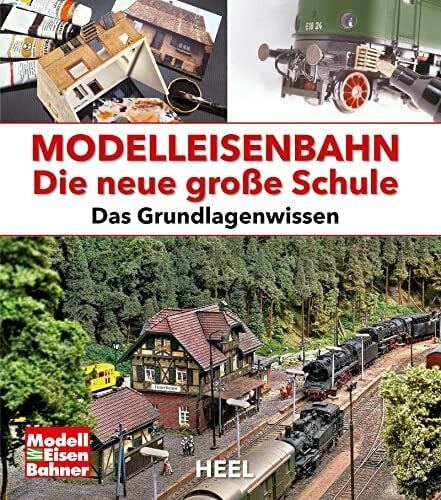 Modelleisenbahner (Magazin) Modelleisenbahn - Die neue große Schule: Das Grundlagenwissen