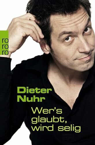 Nuhr, Dieter Wer's glaubt, wird selig