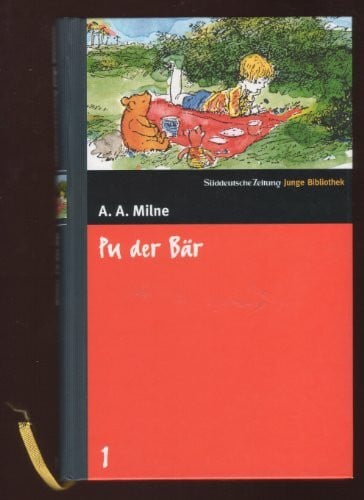 Alan A. Milne Pu der Bär. SZ Junge Bibliothek Band 1