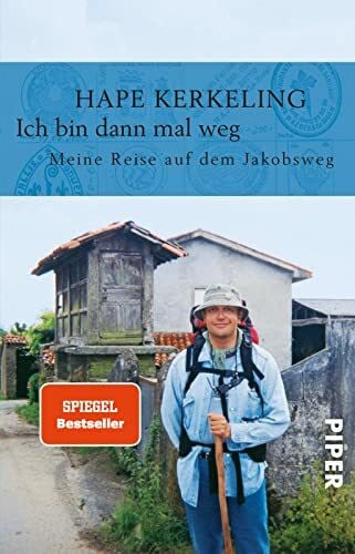 Kerkeling, Hape Ich bin dann mal weg: Meine Reise auf dem Jakobsweg | Der SPIEGEL-Bestseller #1
