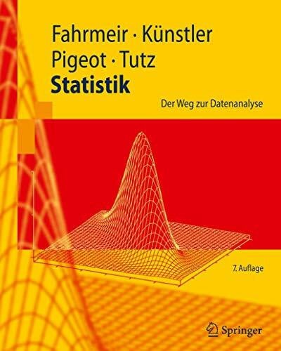 Künstler, Rita Statistik: Der Weg zur Datenanalyse (Springer-Lehrbuch)