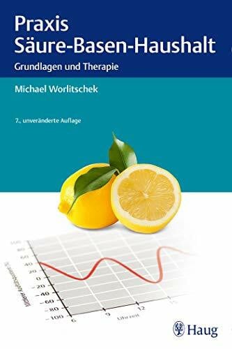 Worlitschek, Michael Praxis Säure-Basen-Haushalt: Grundlagen und Therapie