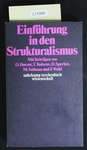 Wahl, Francois (Hg.) Einführung in den Strukturalismus. Mit Beiträgen v. Oswald Ducrot, Tzvetan Todorov, Dan Sperber, Moustafa Safouan.