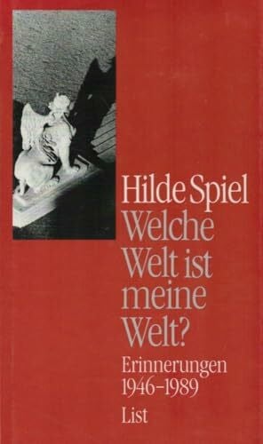 Spiel, Hilde Welche Welt ist meine Welt?: Erinnerungen 1946-1989