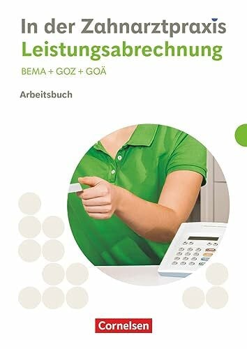 Weiß, Susanne Zahnmedizinische Fachangestellte - Ausgabe 2023: Leistungsabrechnung - Arbeitsbuch