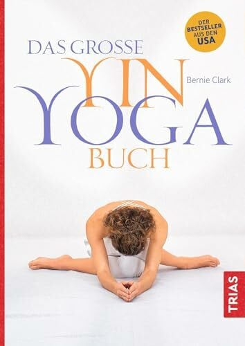 Clark, Bernie Das große Yin-Yoga-Buch