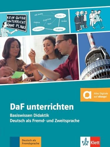 Möller-Frorath, M. DaF unterrichten: Basiswissen Didaktik - Deutsch als Fremd- und Zweitsprache. Buch mit digitalen Extras