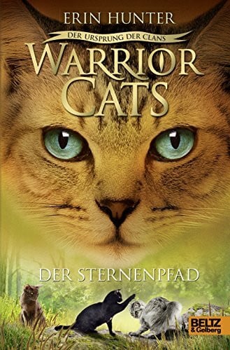 Hansen-Schmidt, Anja Warrior Cats - Der Ursprung der Clans. Der Sternenpfad: V, Band 6